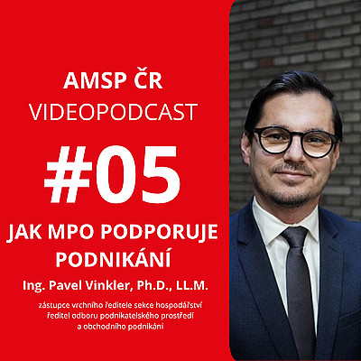 AMSP ČR Videopodcast #05 - Jak MPO podporuje podnikání?